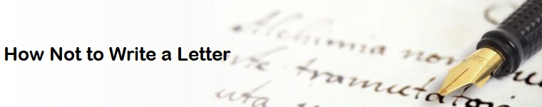 How Not to Write a Letter