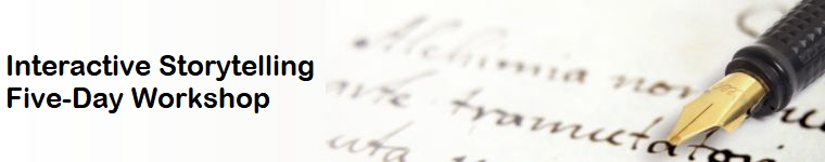 Interactive Storytelling
Five-Day Workshop